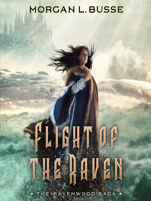 Title details for Flight of the Raven by Morgan L. Busse - Available